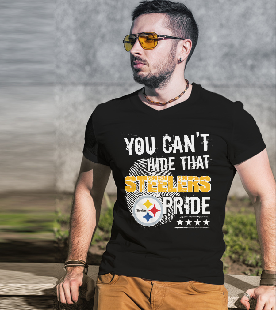 You Can't Hide That Steelers Pride Steelers Four Stars T-Shirt