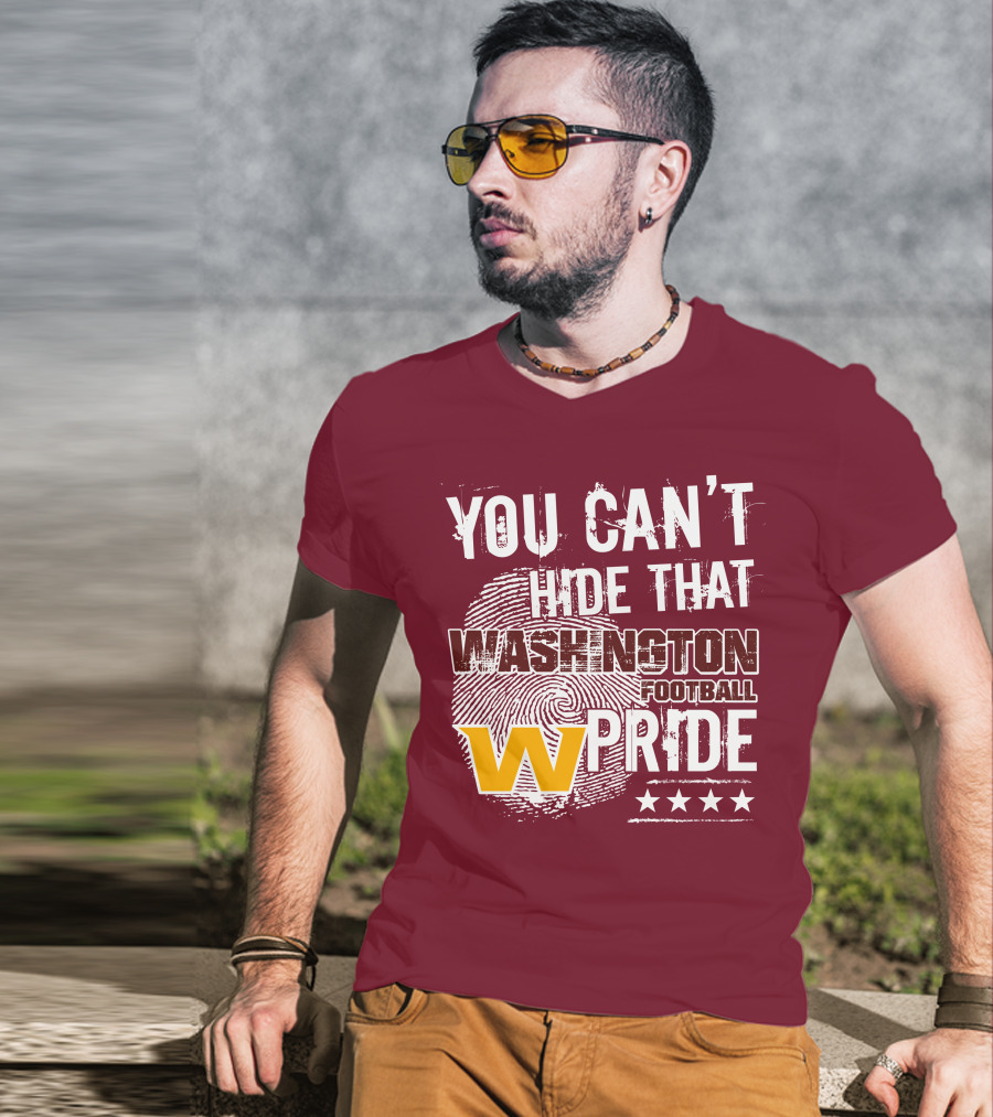 You Can't Hide That Washington Football Team W Pride Stars T-Shirt