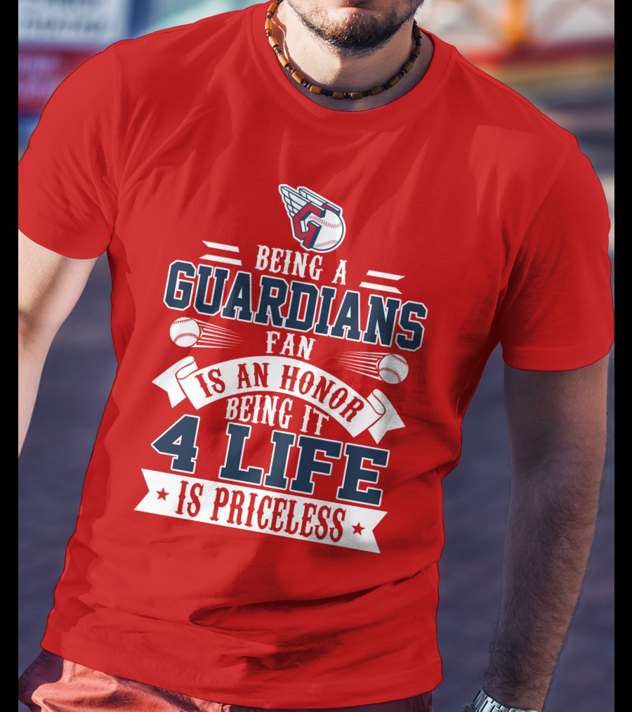 Being A Guardians Fan Is An Honor 4 Life Is Priceless T-Shirt
