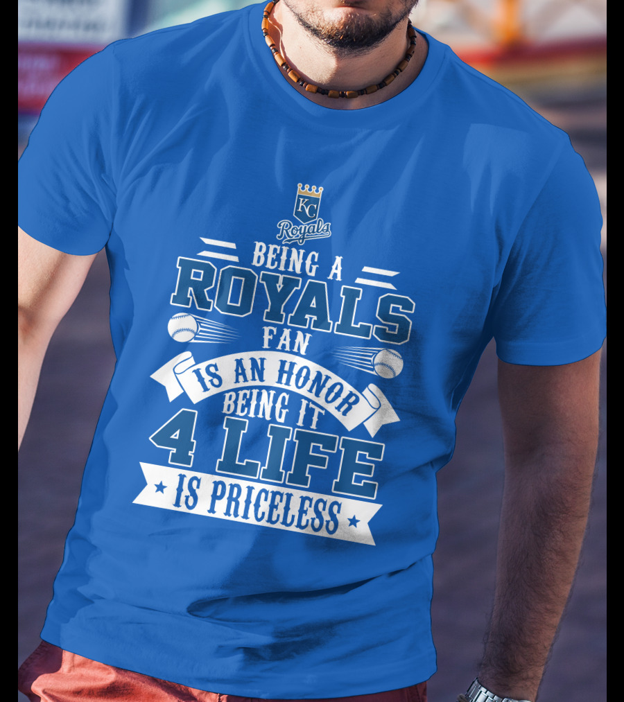 Kansas City Royals Fan 4 Life Is Priceless Honor T-Shirt