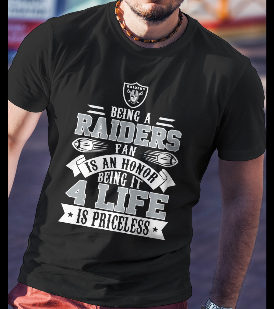 Las Vegas Raiders Fan Honor 4 Life Is Priceless T-Shirt