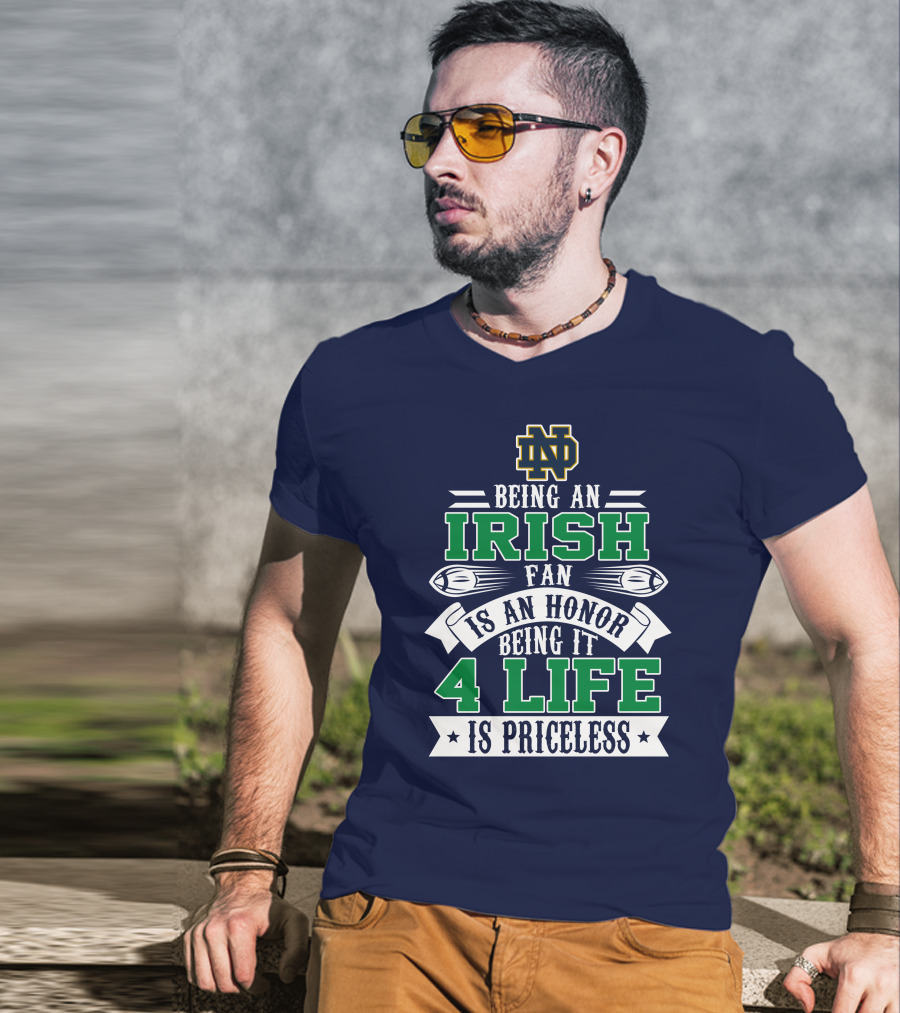 Notre Dame Fighting Irish Fan 4 Life Is Priceless T-Shirt