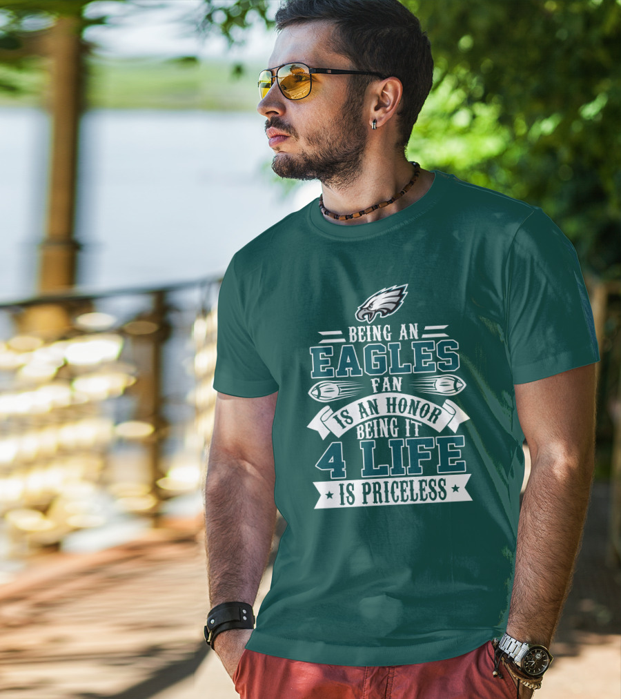 Philadelphia Eagles Fan Honor For Life Is Priceless T-Shirt