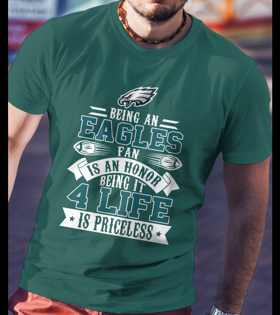 Philadelphia Eagles Fan Honor For Life Is Priceless T-Shirt