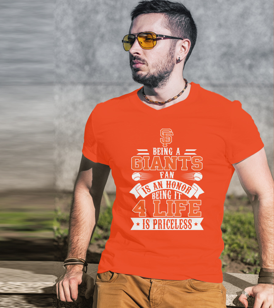 San Francisco Giants Fan Honor 4 Life Is Priceless T-Shirt