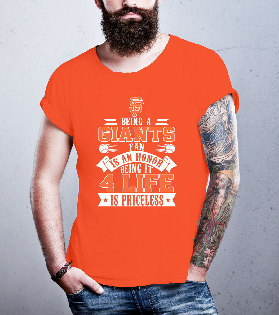 San Francisco Giants Fan Honor 4 Life Is Priceless T-Shirt