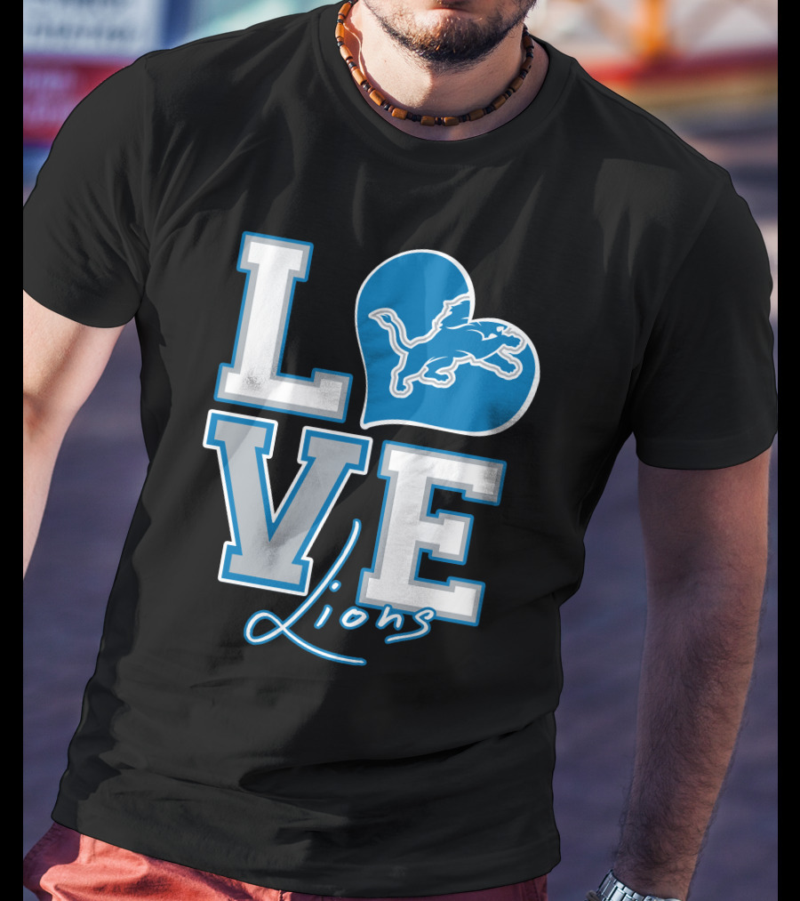 LOVE Lions Heart Detroit Lions Fan Passion T-Shirt