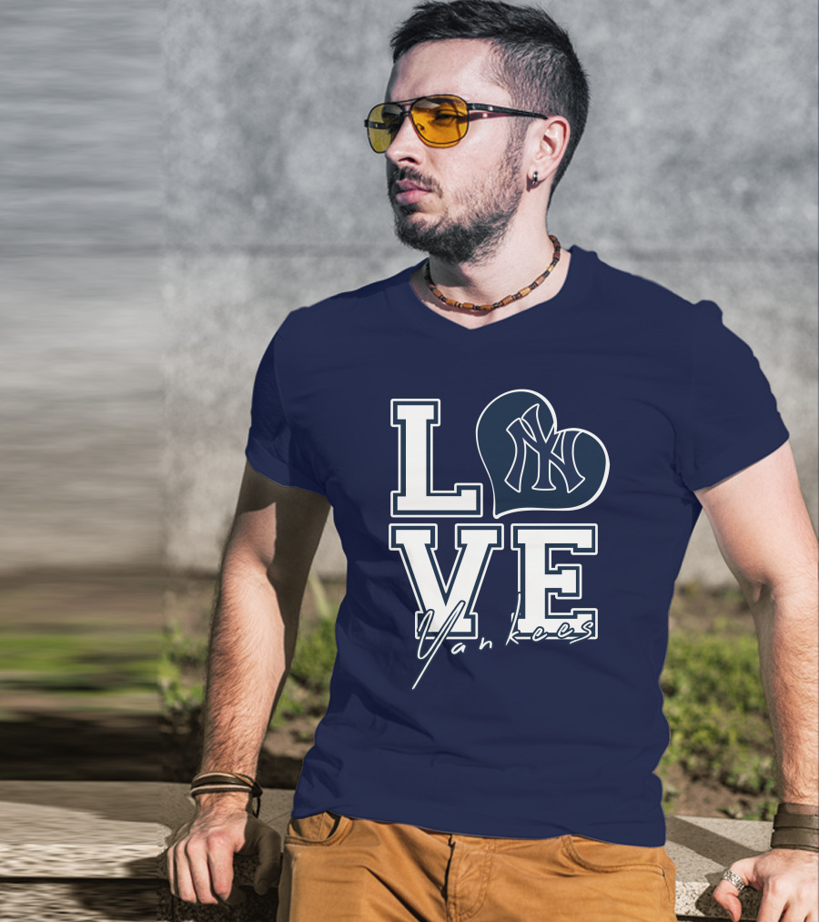 Love New York Yankees Yankees T-Shirt