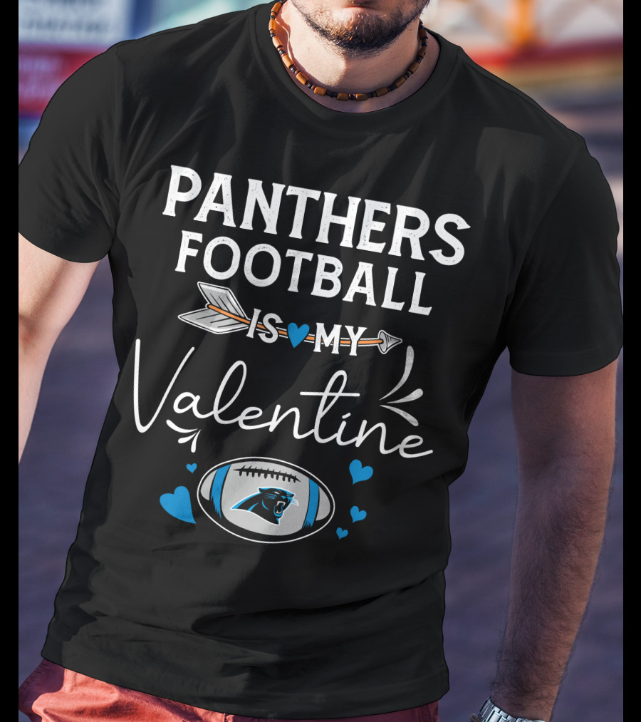 Panthers Football Is My Valentine T-Shirt