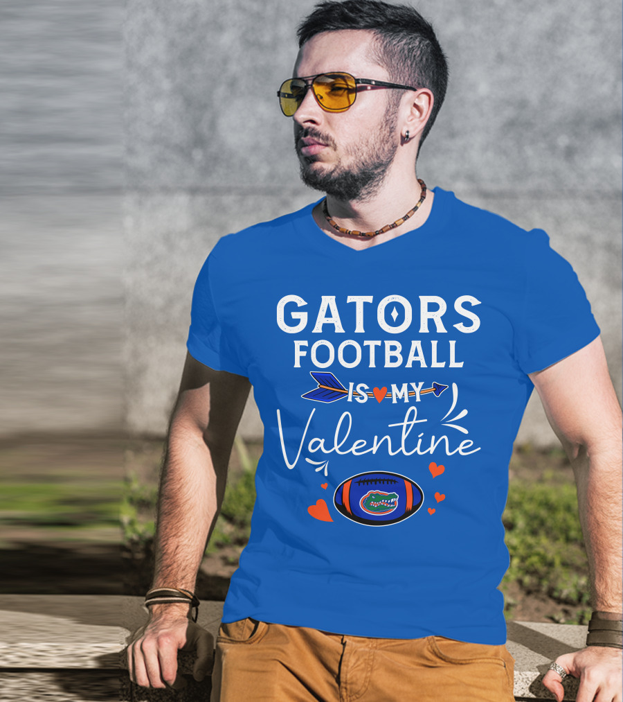 Gators Football Is My Valentine T-Shirt