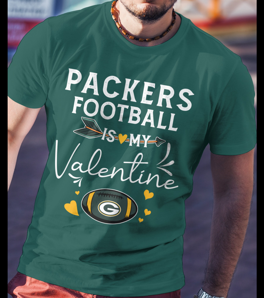 Packers Football Is My Valentine With Green Bay Logo And Hearts T-Shirt