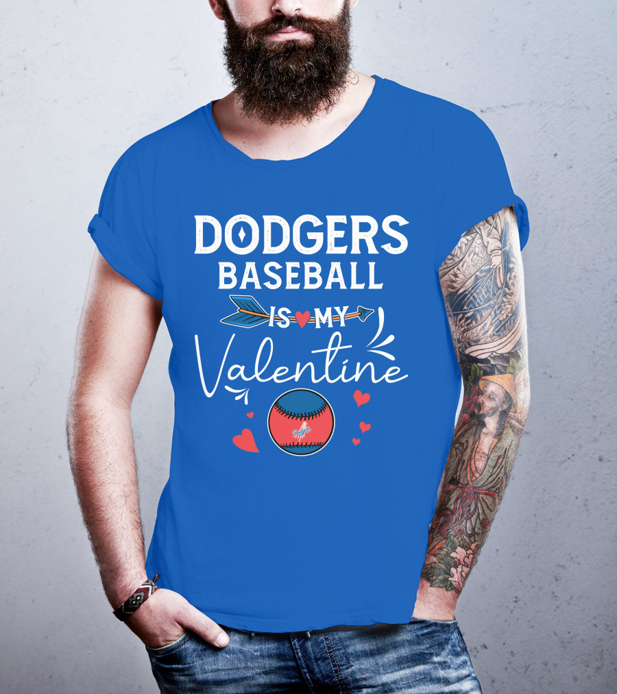 Dodgers Baseball Is My Valentine T-Shirt