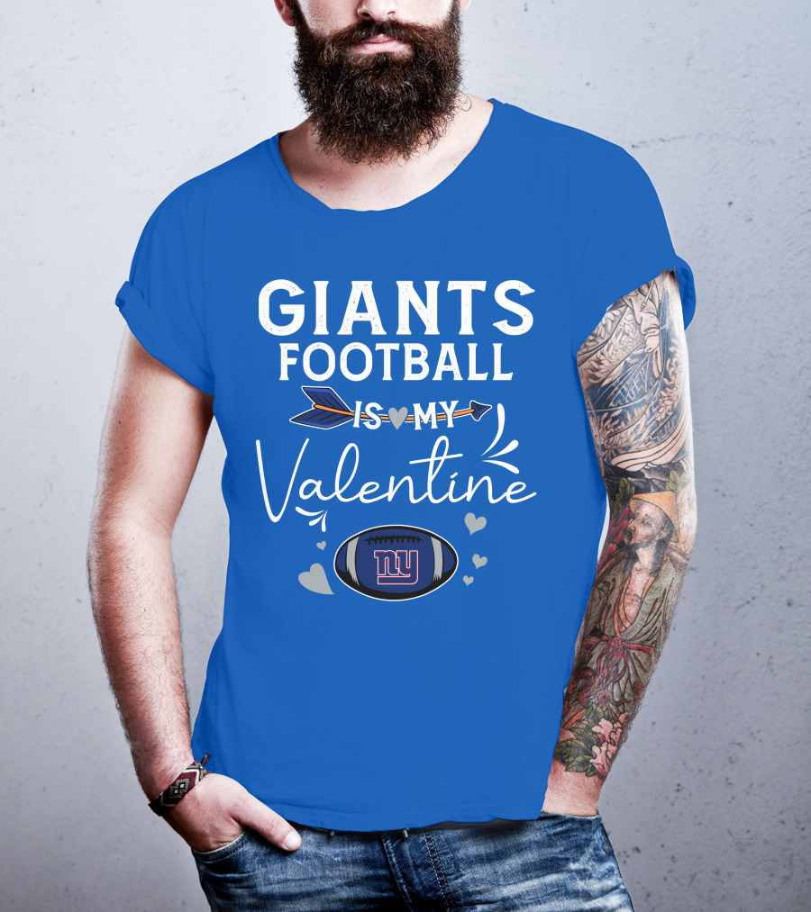 Giants Football Is My Valentine T-Shirt