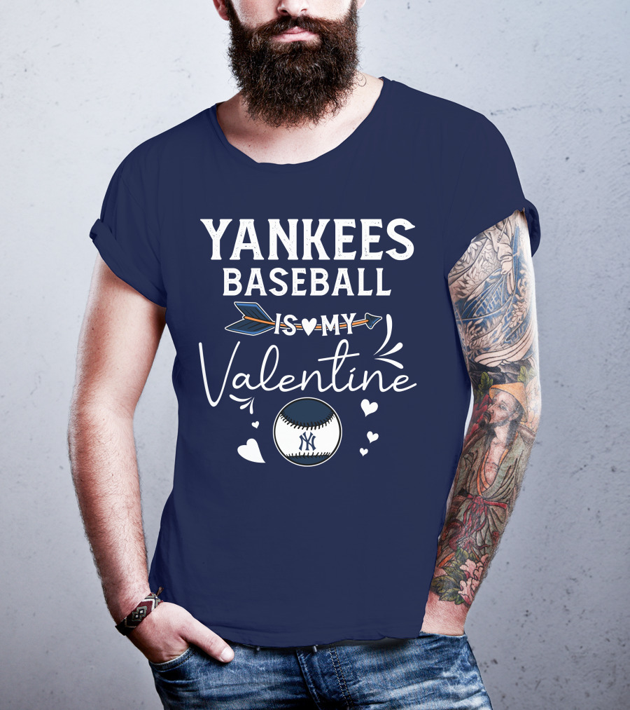 Yankees Baseball Is My Valentine With Blue Arrow And Heart Baseball T-Shirt