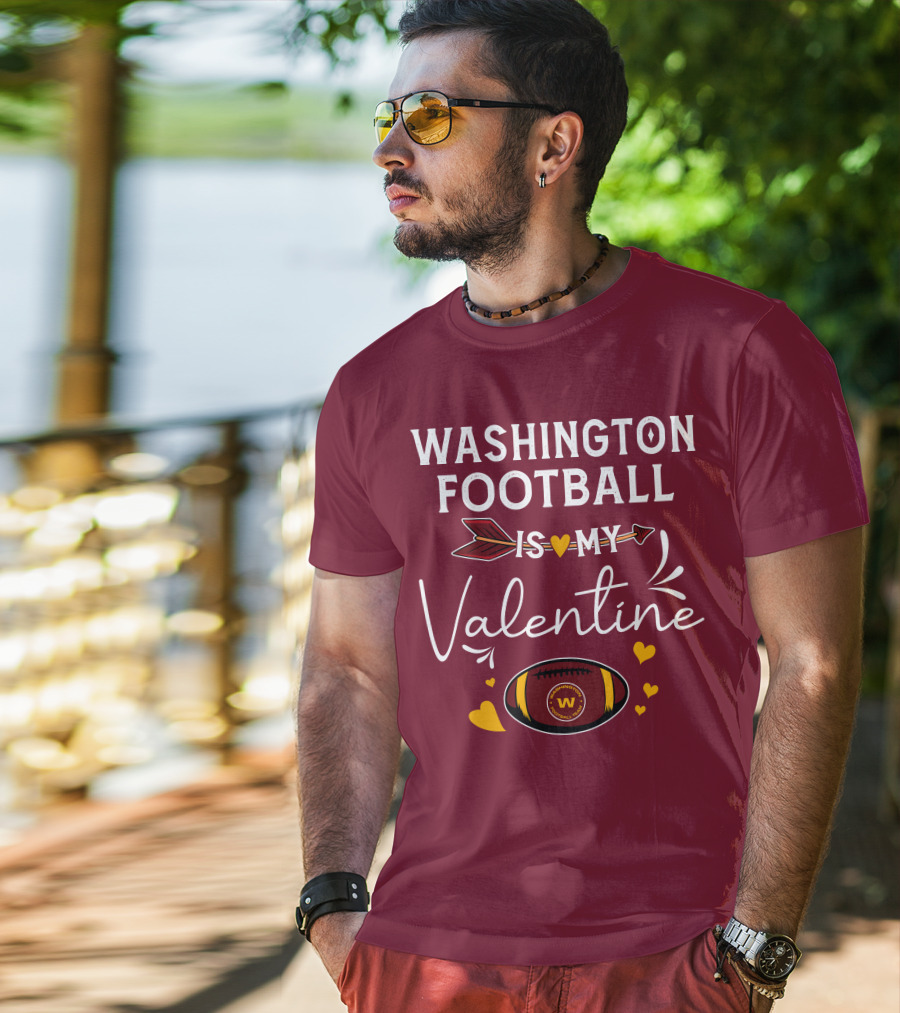 Washington Football Is My Valentine With Hearts And Arrow Football T-Shirt