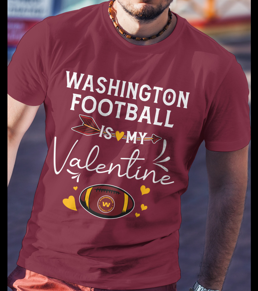 Washington Football Is My Valentine With Hearts And Arrow Football T-Shirt