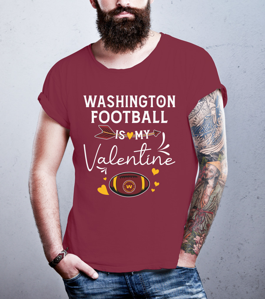 Washington Football Is My Valentine With Hearts And Arrow Football T-Shirt