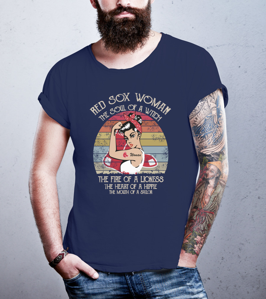 Red Sox Woman The Soul Of A Witch The Fire Of A Lioness The Heart Of A Hippie The Mouth Of A Sailor T-Shirt