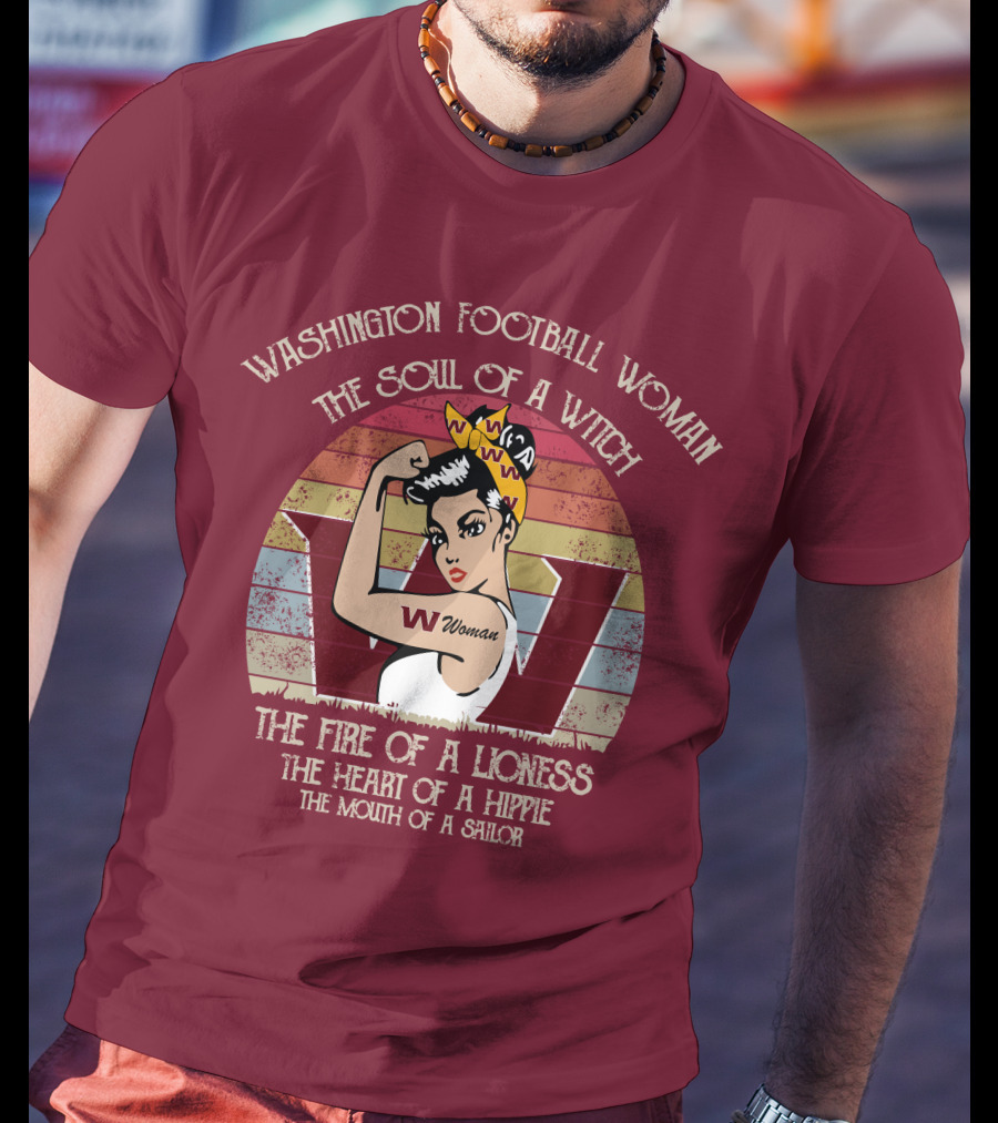 Washington Football Woman The Soul Of A Witch The Fire Of A Lioness The Heart Of A Hippie The Mouth Of A Sailor T-Shirt