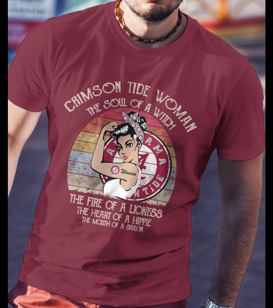 Crimson Tide Woman The Soul Of A Witch The Fire Of A Lioness The Heart Of A Hippie The Mouth Of A Sailor T-Shirt