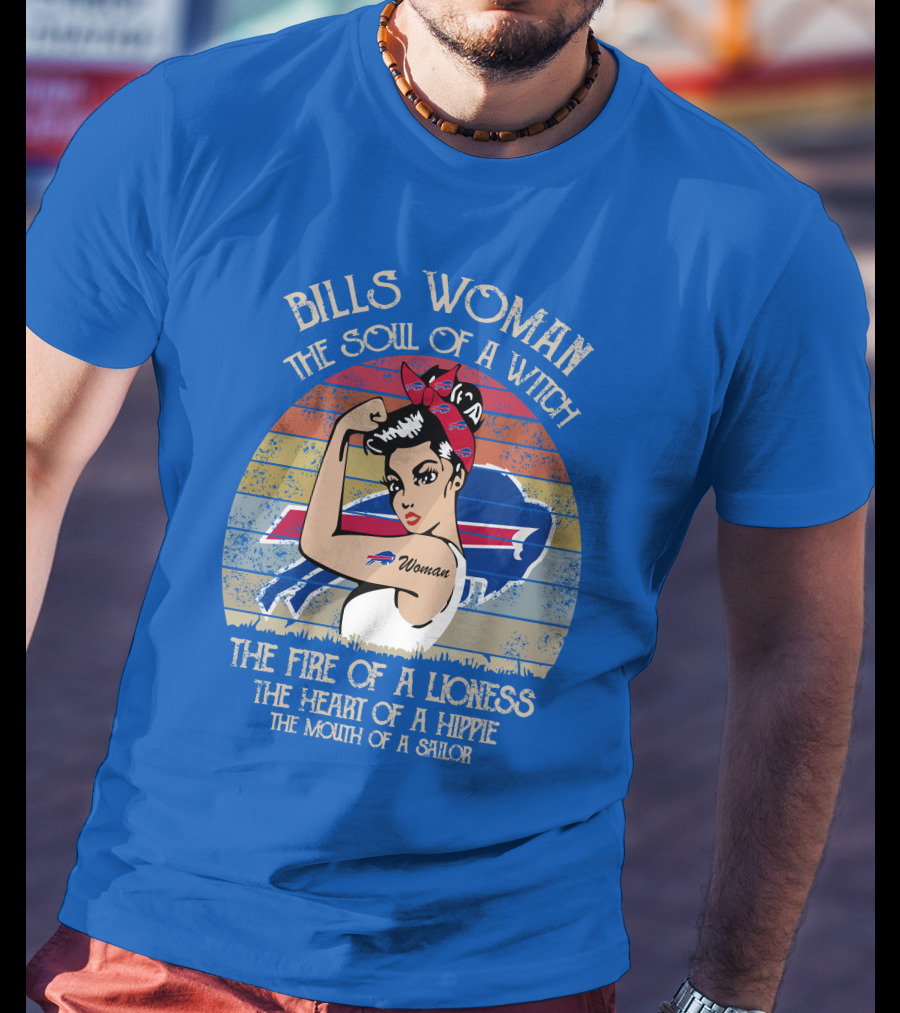 Bills Woman The Soul Of A Witch The Fire Of A Lioness The Heart Of A Hippie The Mouth Of A Sailor T-Shirt