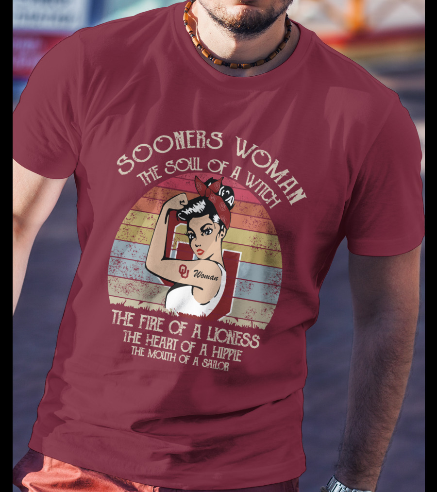 Sooners Woman The Soul Of A Witch The Fire Of A Lioness The Heart Of A Hippie The Mouth Of A Sailor T-Shirt