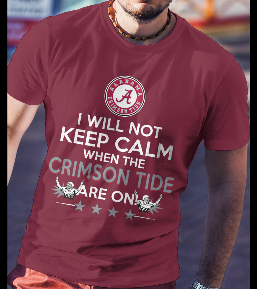 Alabama Crimson Tide No Calm Football Fan Enthusiasm Stars T-Shirt