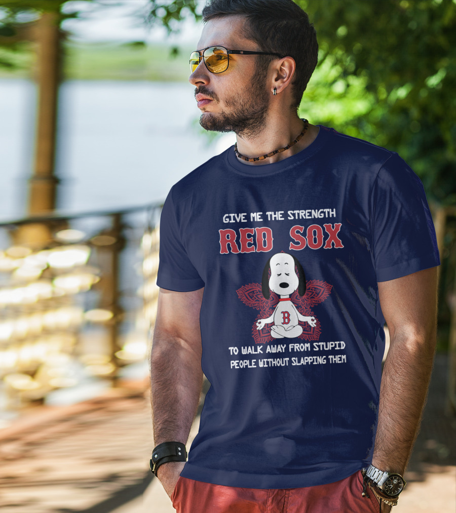 Give Me The Strength Red Sox Snoopy To Walk Away From Stupid People Without Slapping Them T-Shirt