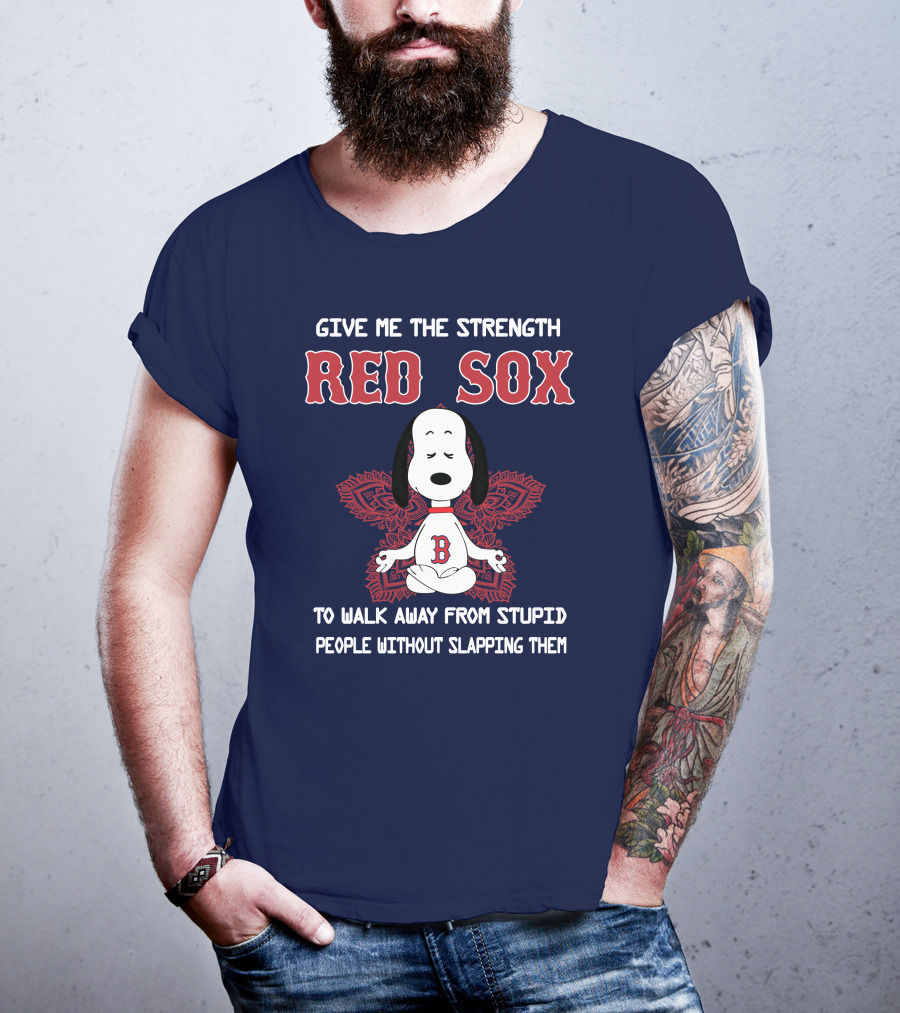 Give Me The Strength Red Sox Snoopy To Walk Away From Stupid People Without Slapping Them T-Shirt