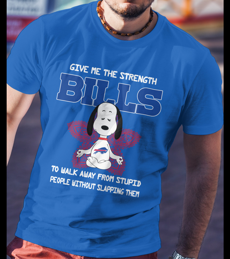 Buffalo Bills Snoopy Meditation Give Me The Strength To Walk Away From Stupid People Without Slapping Them T-Shirt