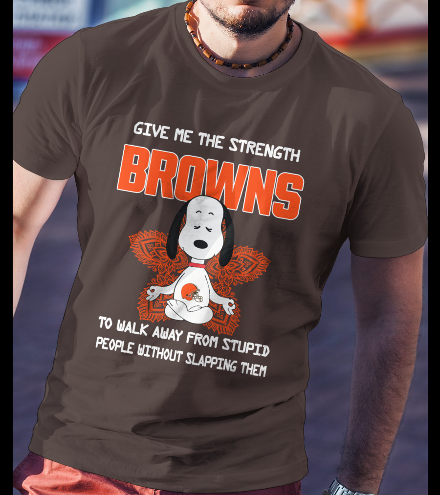 Give Me The Strength Browns Snoopy Yoga To Walk Away From Stupid People T-Shirt