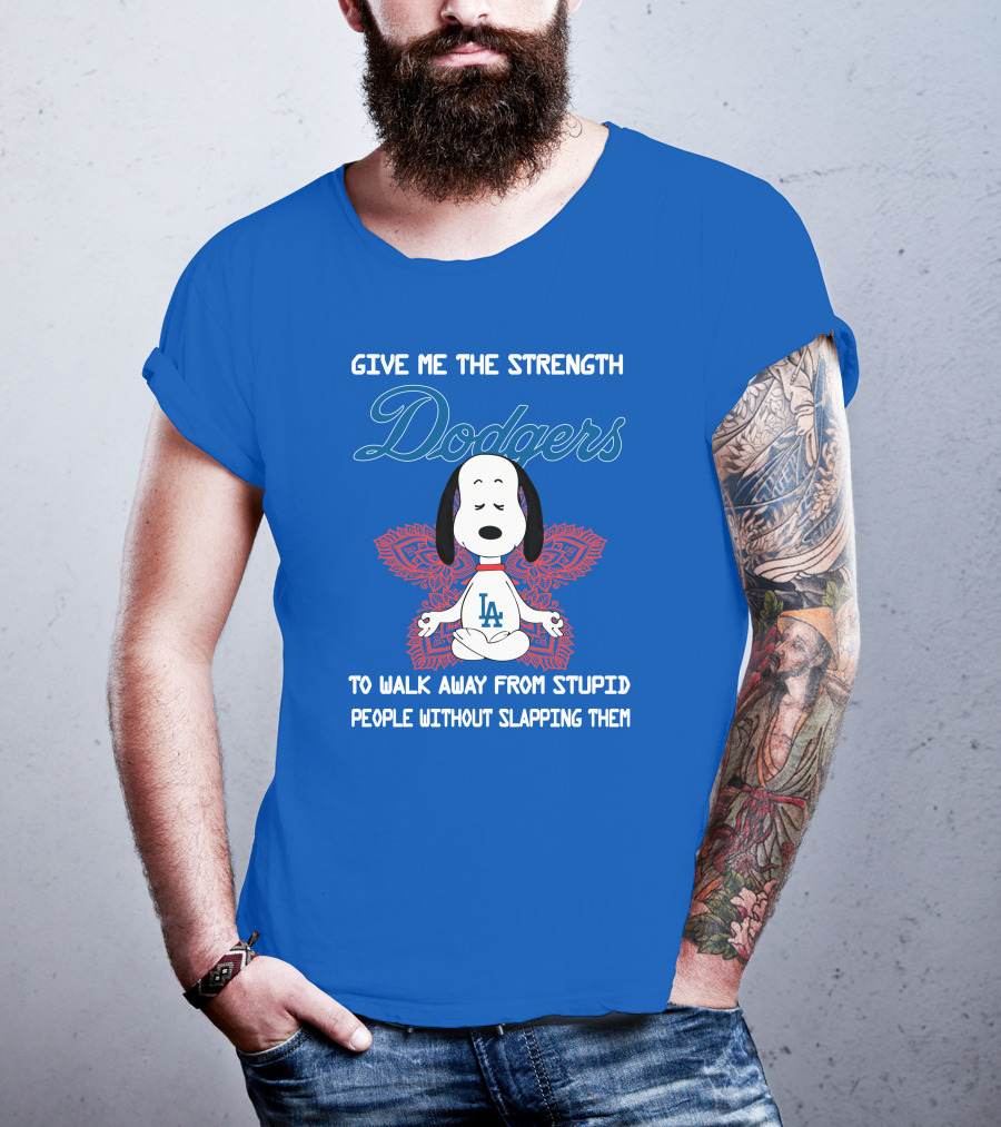 Give Me The Strength Dodgers Snoopy LA Yoga Walk Away From Stupid People T-Shirt
