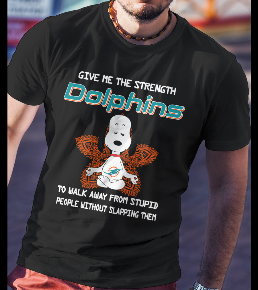 Give Me The Strength Dolphins Snoopy To Walk Away From Stupid People Without Slapping Them T-Shirt