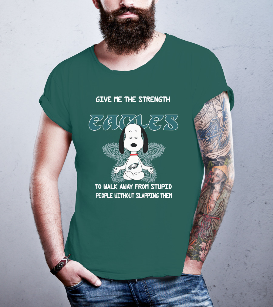 Philadelphia Eagles Snoopy Give Me The Strength To Walk Away From Stupid People Without Slapping Them T-Shirt