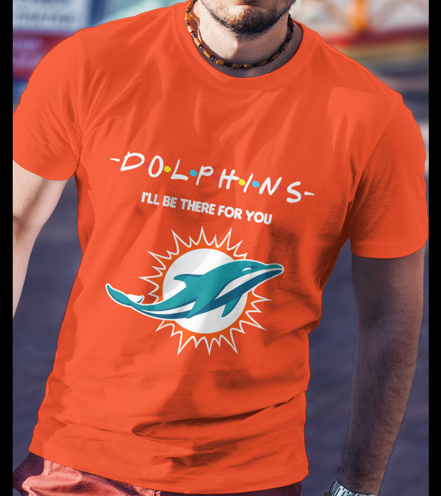 Dolphins I'll Be There For You Logo Friends Style Miami Dolphins T-Shirt