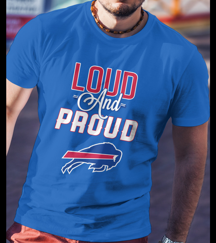 Loud And Proud Buffalo Bills Red White Blue Football Spirit T-Shirt