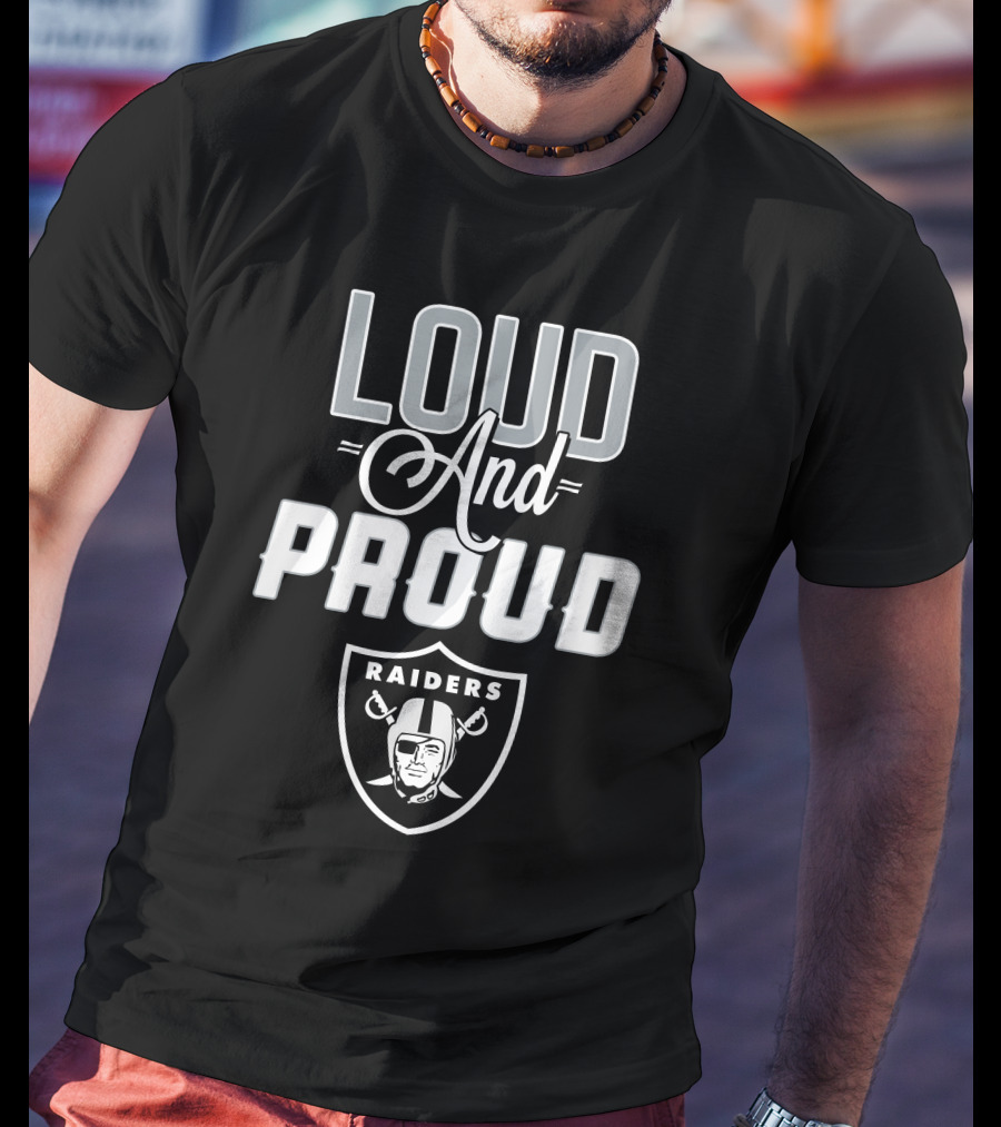 Loud And Proud Raiders T-Shirt
