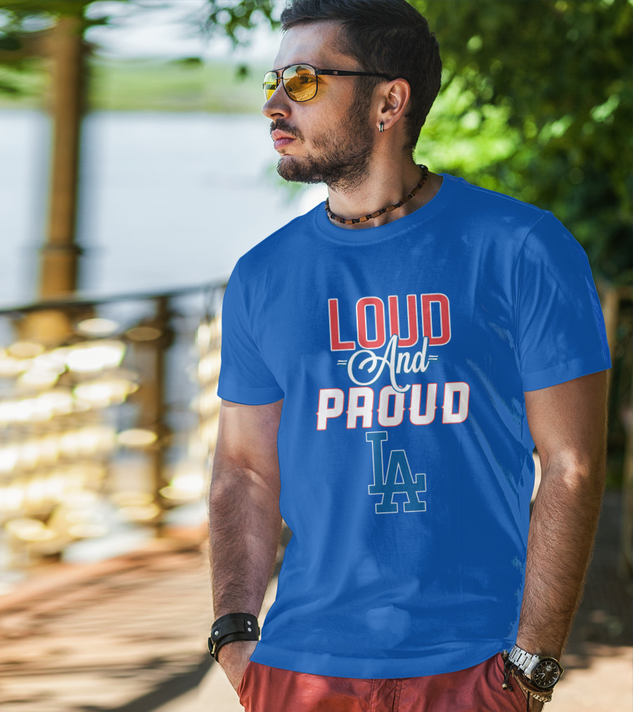 Loud And Proud LA Dodgers T-Shirt