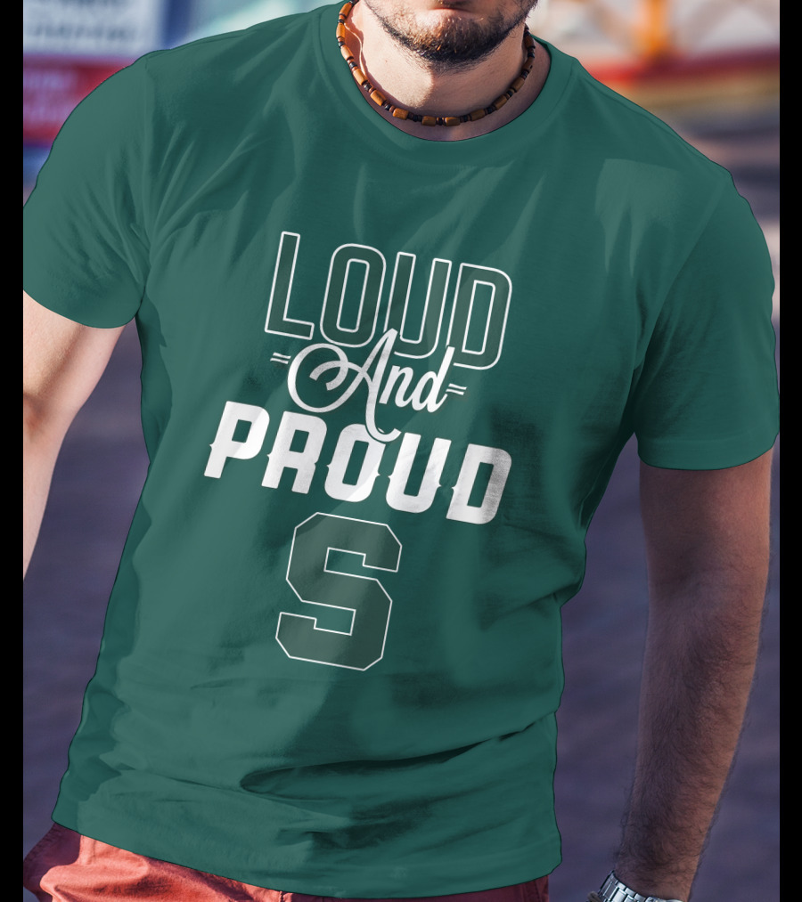 Loud And Proud Michigan State Spartans S T-Shirt