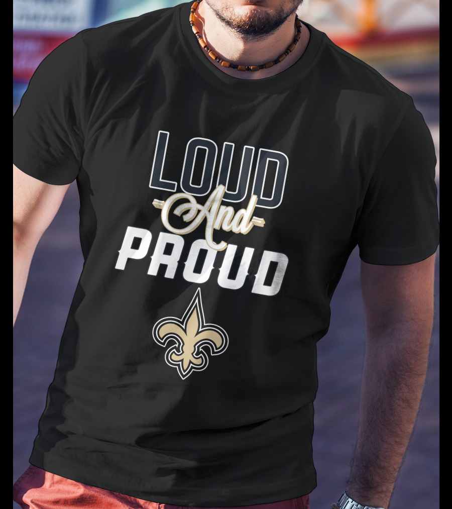 New Orleans Saints Loud And Proud Fleur-de-Lis T-Shirt