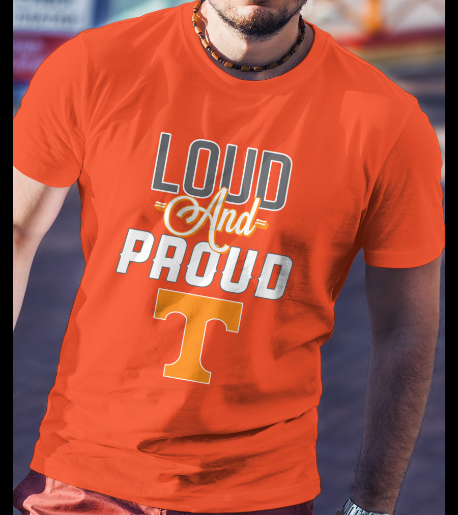 Tennessee Volunteers Loud And Proud T T-Shirt