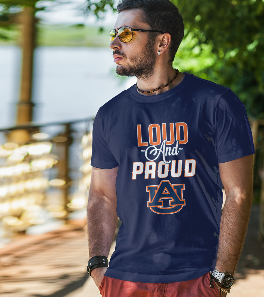 Loud And Proud Auburn Tigers AU T-Shirt
