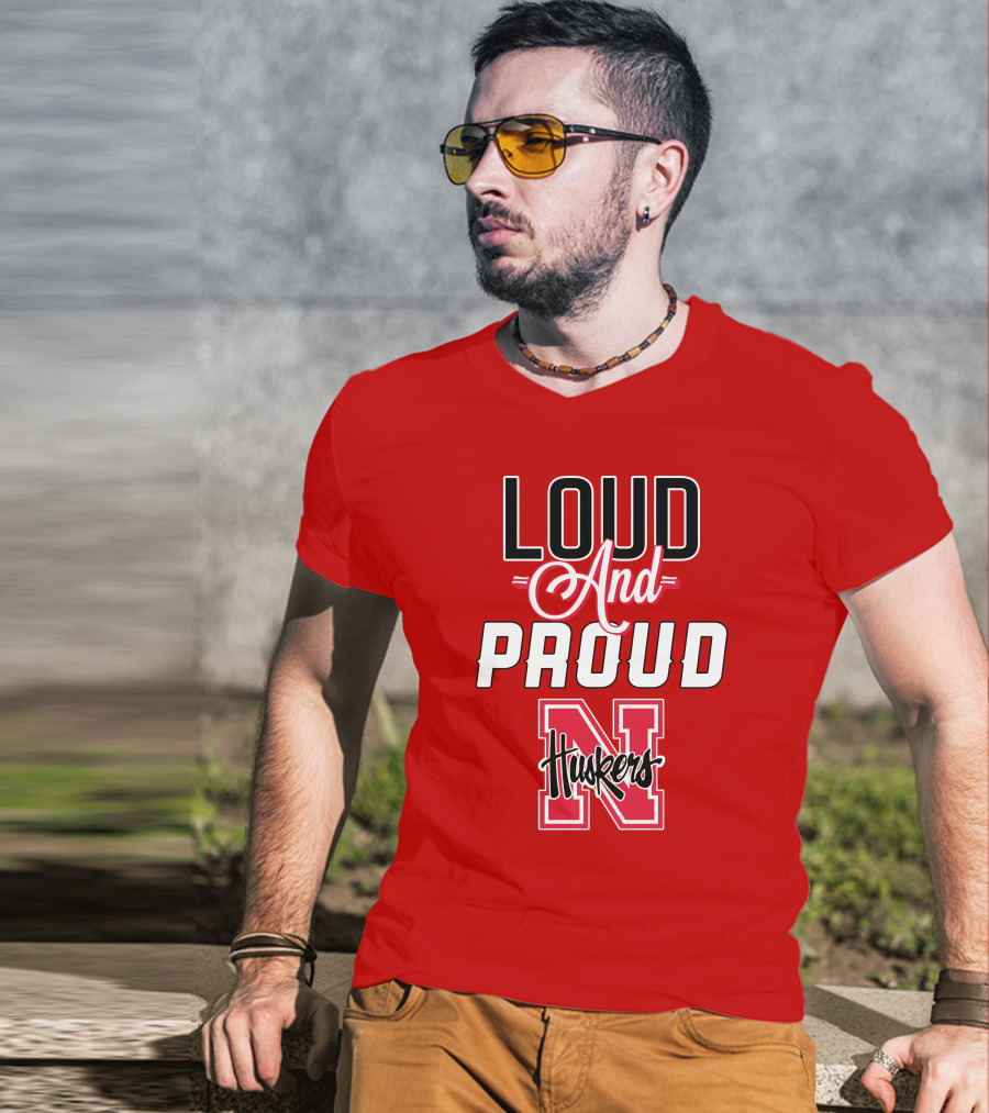 Loud And Proud Huskers Nebraska Cornhuskers T-Shirt