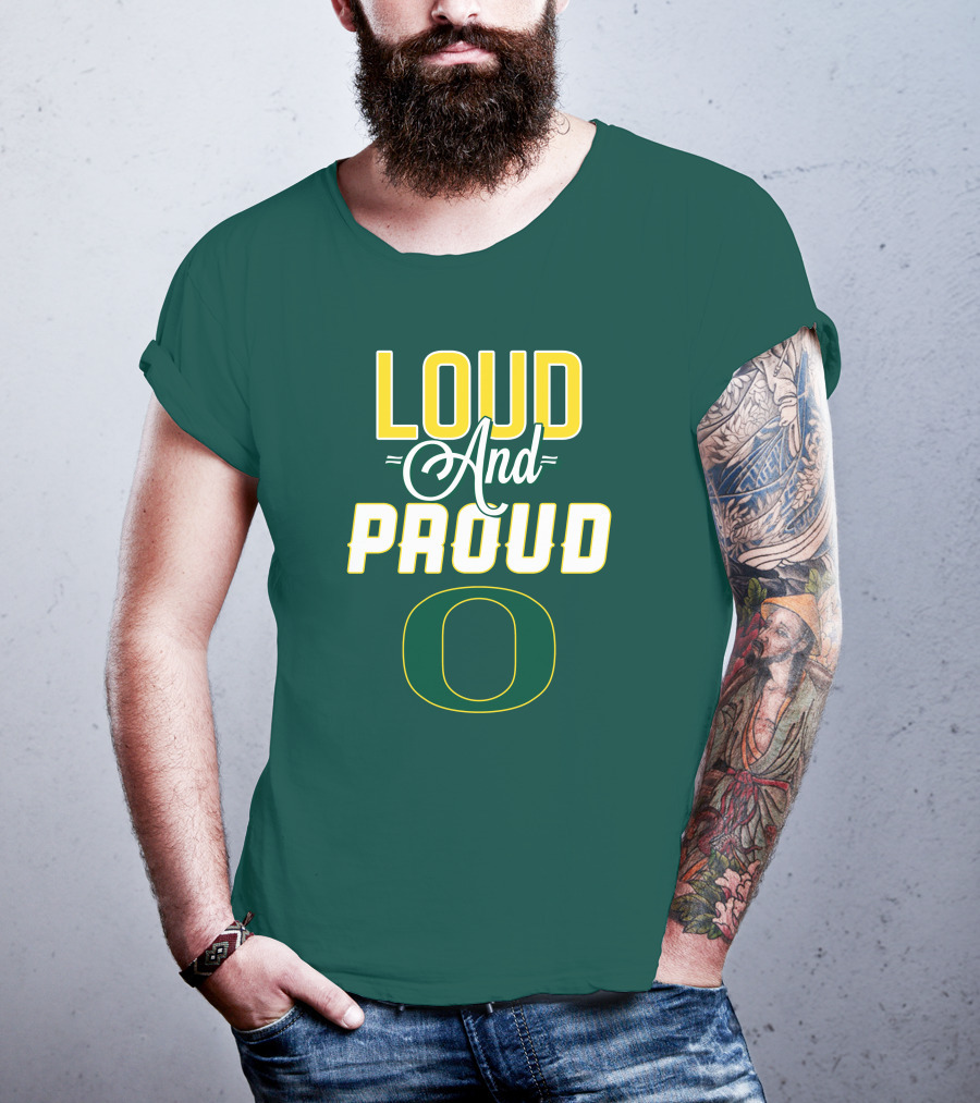 Loud And Proud Oregon Ducks T-Shirt