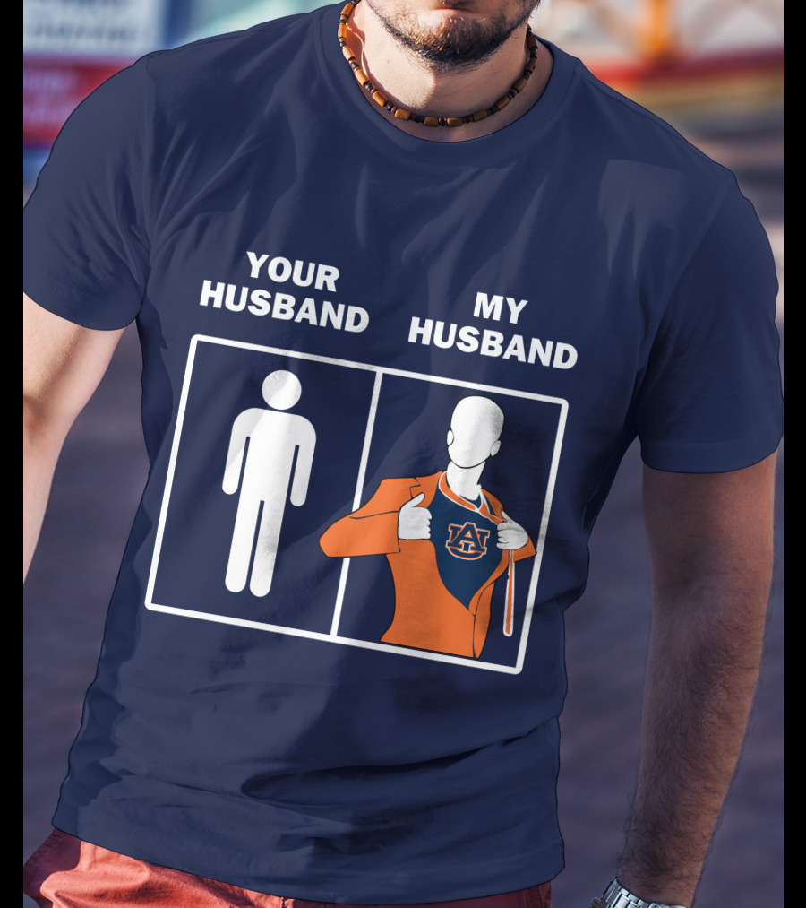 Auburn Tigers Fan Comparison Your Husband My Husband T-Shirt