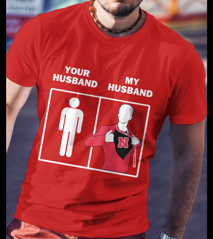 Nebraska Cornhuskers Your Husband My Husband Red Suit Open N T-Shirt
