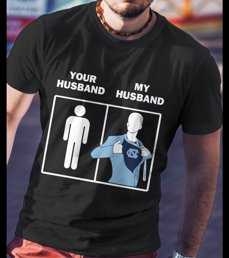 North Carolina Tar Heels Your Husband My Husband UNC Logo Superman T-Shirt