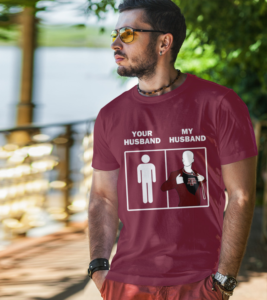 Texas A&M Aggies Your Husband Vs. My Husband Superhero Comparison T-Shirt