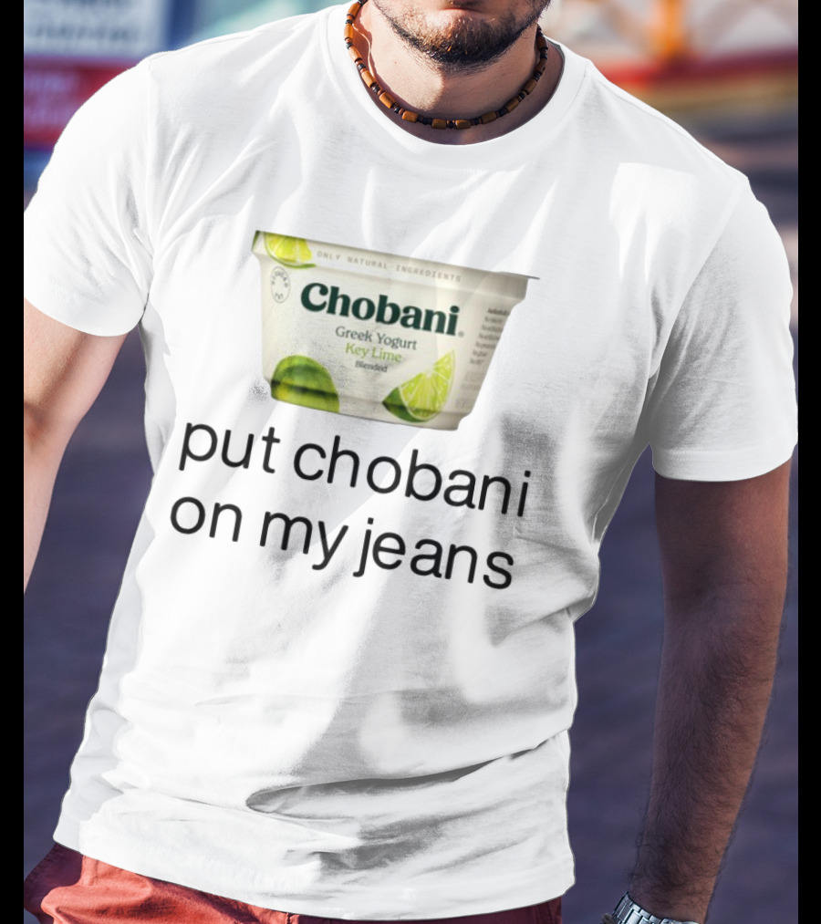 Chobani Greek Yogurt Key Lime Put Chobani On My Jeans T-Shirt
