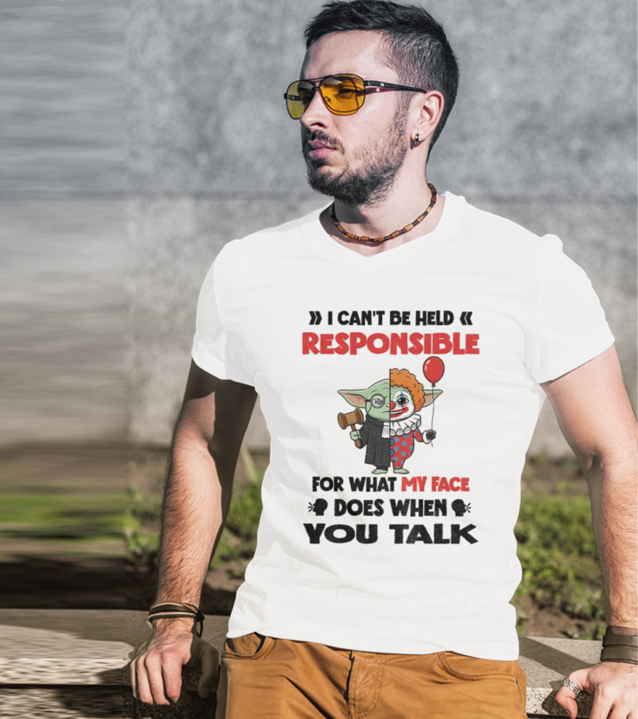 "Baby Yoda Clown I Can't Be Held Responsible My Face Does When You Talk" T-Shirt